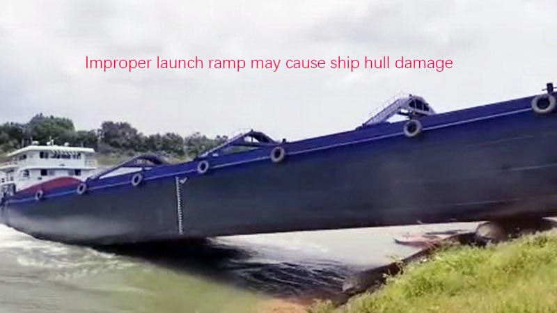 Improper launch ramp causes ship hull damage during the launch